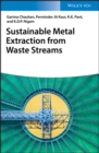 Image for Sustainable Metal Extraction from Waste Streams