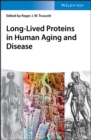 Image for Long-lived Proteins in Human Aging and Disease
