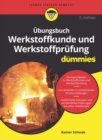 Image for Ubungsbuch Werkstoffkunde und Werkstoffprufung fur Dummies