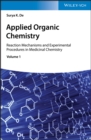 Image for Applied organic chemistry  : reaction mechanisms and experimental procedures in medicinal chemistry