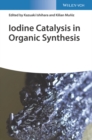 Image for Iodine Catalysis in Organic Synthesis