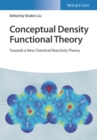 Image for Conceptual Density Functional Theory: Towards a New Chemical Reactivity Theory
