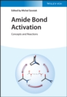 Image for Amide bond activation: concepts and reactions