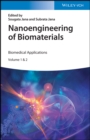 Image for Nanoengineering of Biomaterials: Drug Delivery &amp; Biomedical Applications