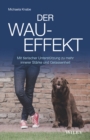 Image for Der Wau-Effekt - Mit Tierischer Unterstützung Zumehr Innerer Stärke Und Gelassenheit