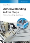 Image for Adhesive Bonding in Five Steps: Achieving Sage and High Quality Bonds