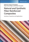Image for Natural and Synthetic Fiber Reinforced Composites: Synthesis, Properties and Applications