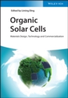 Image for Organic solar cells: materials design, technology and commercialization