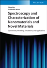 Image for Spectroscopy and characterization of nanomaterials and novel materials: experiments, modeling, simulations, and applications