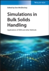 Image for Simulations in bulk solids handling: applications of dem and other methods