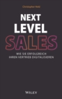 Image for Next Level Sales: Wie Sie Erfolgreich Ihren Vertrieb Digitalisieren