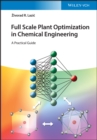 Image for Full Scale Plant Optimization in Chemical Engineering: A Practical Guide
