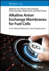 Image for Alkaline Anion Exchange Membranes for Fuel Cells: From Tailored Materials to Novel Applications