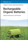Image for Rechargeable Organic Batteries: Materials, Mechanisms, and Prospects