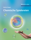 Image for Chemische Spielereien: Kreative Ideen Für Kleine Und Groe Forscher