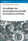 Image for Grundlagen Der Konstruktionswerkstoffe Für Studium Und Praxis