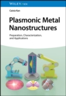 Image for Plasmonic Metal Nanostructures: Preparation, Characterization, and Applications