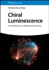 Image for Chiral Luminescence: From Molecules to Materials and Devices