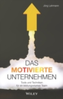 Image for Das Motivierte Unternehmen: Tools Und Techniken Für Ein Leistungsstarkes Team