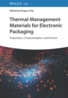 Image for Thermal Management Materials for Electronic Packaging: Preparation, Characterization, and Devices