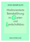 Image for Marktorientierte Betriebsfuhrung im Garten- und Landschaftsbau