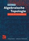 Image for Algebraische Topologie : Homologie und Mannigfaltigkeiten