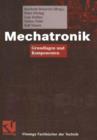 Image for Mechatronik : Grundlagen und Komponenten