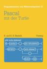 Image for Pascal mit der Turtle : Einfuhrung in die Anwendung von UCSD-Pascal
