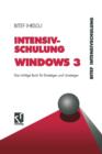 Image for Intensivschulung Windows 3 : Das richtige Buch fur Einsteiger und Umsteiger