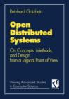 Image for Open Distributed Systems : On Concepts, Methods, and Design from a Logical Point of View