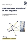 Image for SAP Business Workflow(R) in der Logistik : Strategie und Implementierung in der Praxis