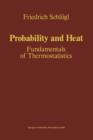 Image for Probability and Heat : Fundamentals of Thermostatistics