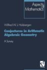 Image for Conjectures in Arithmetic Algebraic Geometry : A Survey