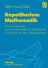 Image for Repetitorium Mathematik : Zur Vorbereitung auf den Pflichtbereich Mathematik in Vorprufung oder Staatsexamen