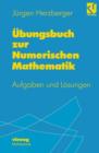 Image for Ubungsbuch zur Numerischen Mathematik : Typische Aufgaben mit ausgearbeiteten Losungen zur Numerik und zum Wissenschaftlichen Rechnen