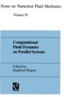 Image for Computational Fluid Dynamics on Parallel Systems : Proceedings of a CNRS-DFG Symposium in Stuttgart, December 9 and 10, 1993