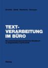 Image for Textverarbeitung im Buro : Ein entscheidungsorientiertes Handbuch zu Organisation und Technik