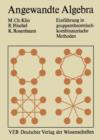 Image for Angewandte Algebra fur Mathematiker und Informatiker : Einfuhrung in gruppentheoretisch-kombinatorische Methoden