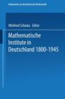 Image for Mathematische Institute in Deutschland 1800–1945