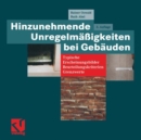 Image for Hinzunehmende Unregelmaßigkeiten bei Gebauden : Typische Erscheinungsbilder — Beurteilungskriterien — Grenzwerte