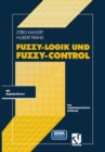 Image for Fuzzy-Logik und Fuzzy-Control
