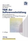 Image for TQM der Softwareentwicklung : Mit Prozessverbesserung, Kundenorientierung und Change Management zu erfolgreicher Software