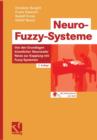 Image for Neuro-Fuzzy-Systeme : Von den Grundlagen kunstlicher Neuronaler Netze zur Kopplung mit Fuzzy-Systemen