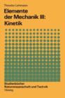 Image for Elemente der Mechanik III: Kinetik