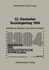 Image for 22. Deutscher Soziologentag 1984 : Sektions- und Ad-hoc-Gruppen