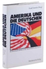 Image for Amerika und die Deutschen