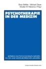 Image for Psychotherapie in der Medizin : Beitrage zur psychosozialen Medizin in ost- und westeuropaischen Landern
