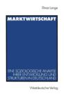 Image for Marktwirtschaft : Eine soziologische Analyse ihrer Entwicklung und Strukturen in Deutschland