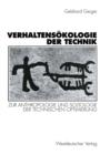 Image for Verhaltensokologie der Technik : Zur Anthropologie und Soziologie der technischen Optimierung
