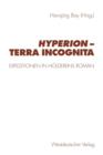 Image for Hyperion - terra incognita : Expeditionen in Hoelderlins Roman